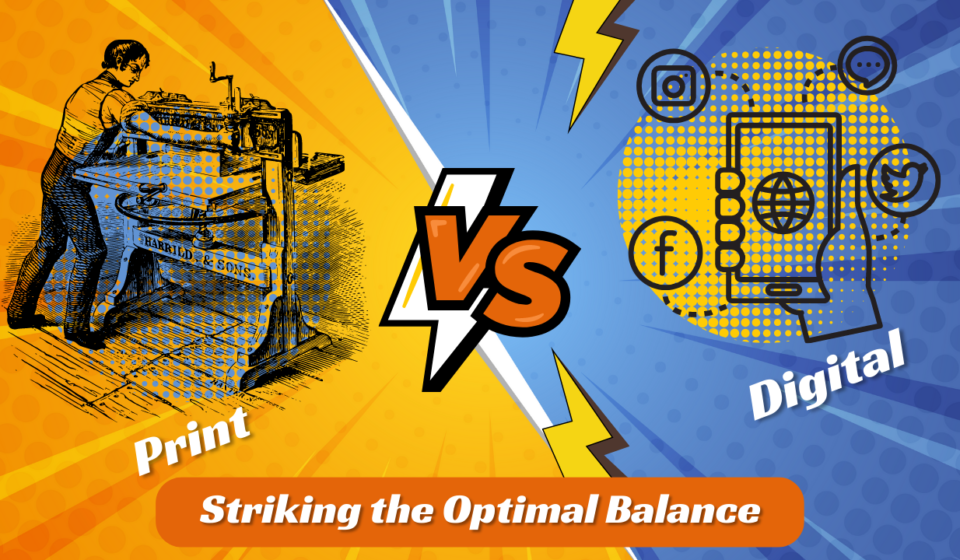 Print vs. Digital Striking the Optimal Balance