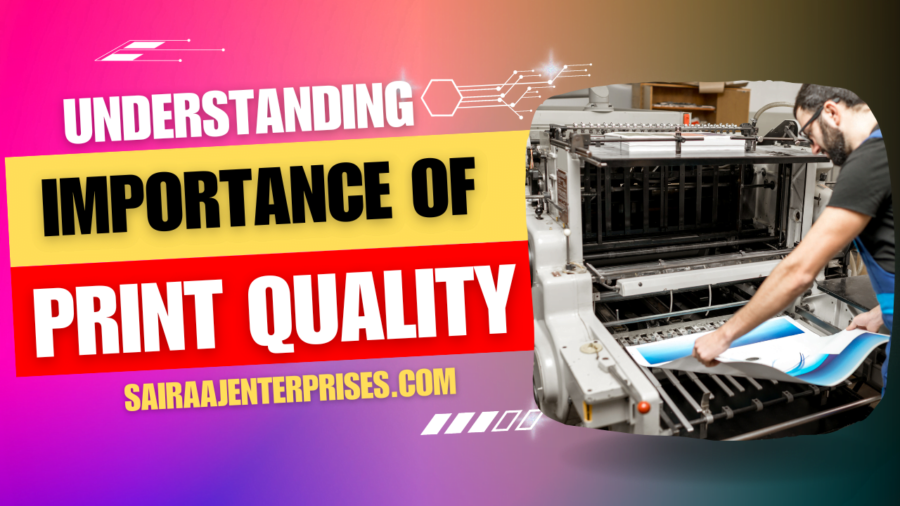 importance of quality printts