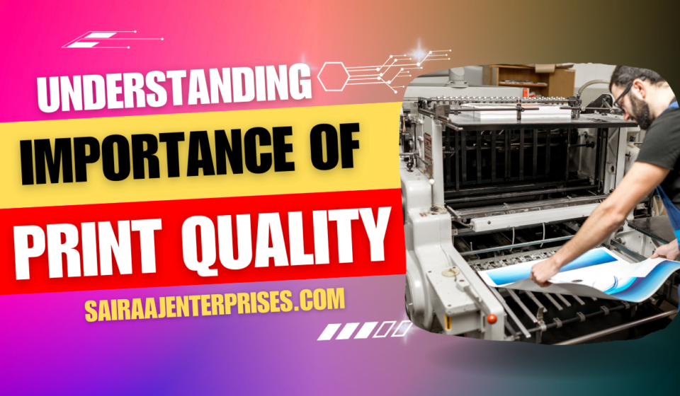 importance of quality printts